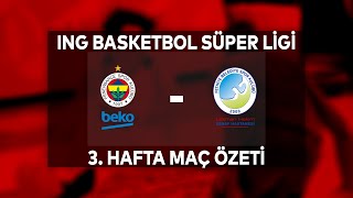 BSL 3. Hafta Özet | Fenerbahçe Beko 113-74 Lokman Hekim Fethiye Belediye