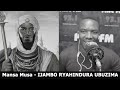 mansa musa final ijambo ryahindura ubuzima ep526