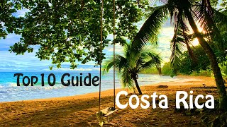 Costa Rica Top 10 Secret Spots – Travel Guide