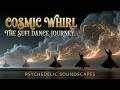 Psychedelic Dervish Music | Sufi Trance Music - Inner Transformation Flow