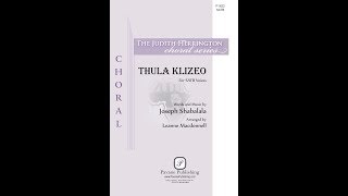 Thula Klizeo (SATB Choir) - Arranged by Leanne Macdonnell