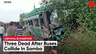 3 Dead, 17 Injured After Two Buses Collided At Jammu-Pathankot National Highway