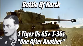 1 Tiger Tank DESTROYS 45+ T-34s: Battle Of Kursk | Forgotton Panzer Ace | World War II