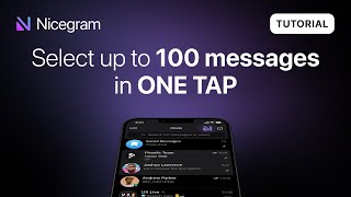 Select All Messages in Nicegram - #1 Telegram client!