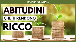 ABITUDINI CHE TI RENDONO RICCO NEL 2021: 10 CONSIGLI CHE FUNZIONANO SEMPRE