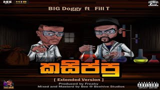 Big Doggy Kasippu (feat. Fill T) (OG Extended Version)