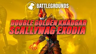 Double Golden Khadgar Scallywag Exodia | Dogdog Hearthstone Battlegrounds