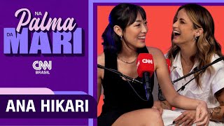 Ana Hikari | Na Palma da Mari #53