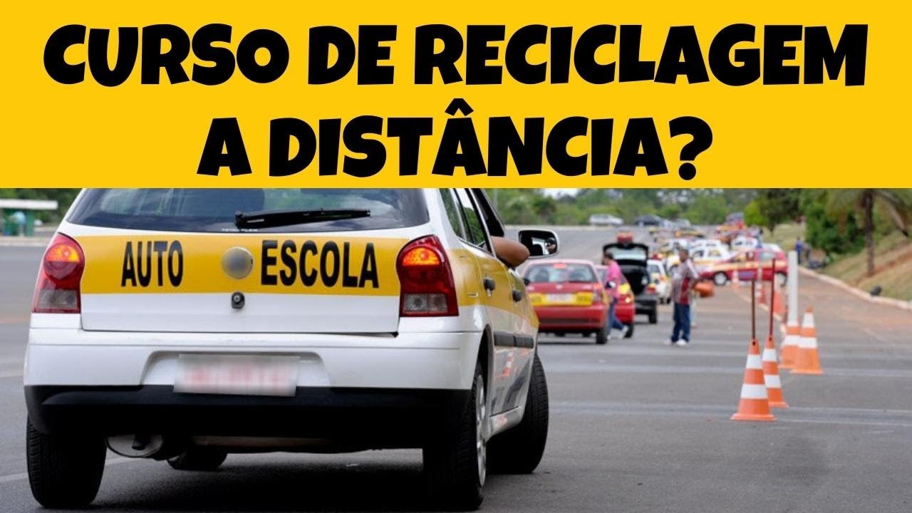 POSSO FAZER CURSO DE RECICLAGEM A DISTÂNCIA PARA CNH DETRAN - YouTube