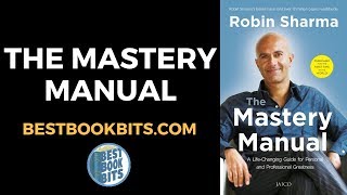 The Mastery Manual | Robin Sharma | Book Summary