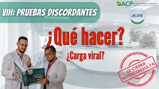 Pruebas discordantes en VIH ¿Qué hacer? #SeCierraInterconsulta