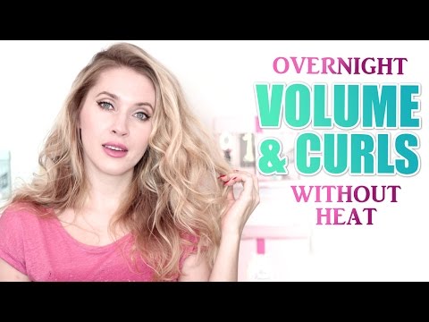 Curls without heat overnight and XXL volume Curls without heat overnight and XXL volume
