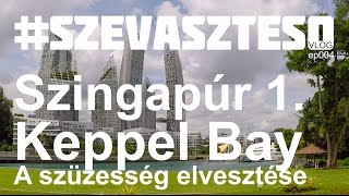 ep004 - Szingapúr 1. - Keppel Bay (A szüzesség elvesztése)