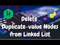 117 - Delete duplicate value nodes from a sorted linked list | Linked List | Python