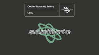 Qubiko feat  Enlery   Glory (Extended Mix) SOULFURIC