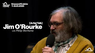 UNSOUND 2025 ARTIST TALK: JIM O’ROURKE