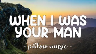 When I Was Your Man - Bruno Mars (Lyrics) 🎵