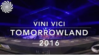 Vini Vici Live @ Tomorrowland Festival - Belgium 2016