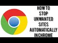 How To Stop Unwanted Sites Automatically In Google Chrome Android|| Rsha26 Solutions