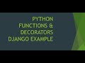 Python Functions, Decorators, Django custom login required