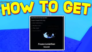 HOW TO GET FROZEN LEVIATHAN in FISCH