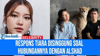 Respons Tiara Andini Disinggung Soal Hubungannya dengan Alshad Ahmad yang Ternyata Duda Satu Anak