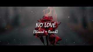 NO LOVE [Slowed + Reverb] | SHUBH | Latest Trending | Punjabi Song | LOFI Partner