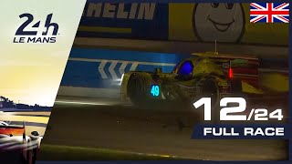 🇬🇧 REPLAY - Race hour 12 - 2019 24 Hours of Le Mans
