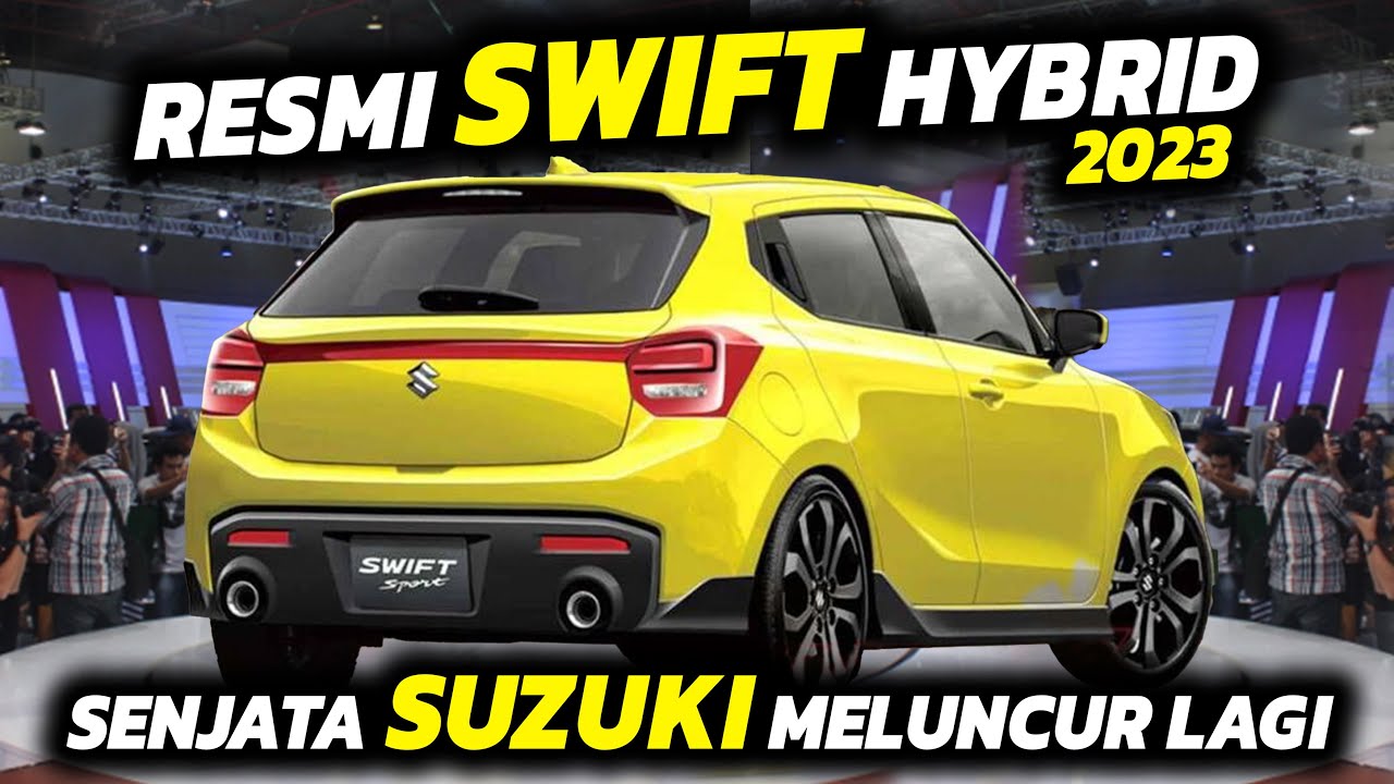 COME BACK !! ALL NEW SWIFT 2023 RESMI MENGASPAL, KINI BERMESIN HYBRID ...