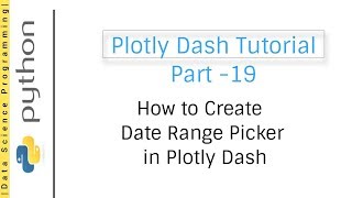 How to Create Date Range Picker in Plotly Dash | Plotly Dash Tutorial Part -19