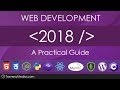 Web Development in 2018 - A Practical Guide Web Development in 2018 - A Practical Guide
