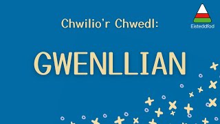 Chwilio'r Chwedl: Gwenllian