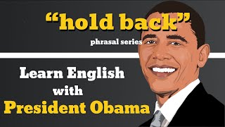 Hold Back Usage, Pronounce, Meaning, Definition, Sentence Examples
