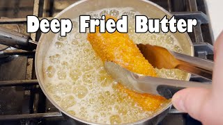 Deep Fried Butter