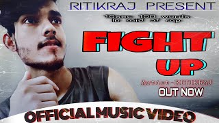FIGHT UP - New Fastest Rap of 2021- Prod. By vamz beats. - RItikraj Edition - official video Track.