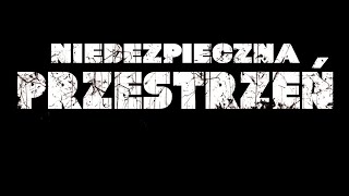 Mała Wieś prezentuje: Niebezpieczna Przestrzeń