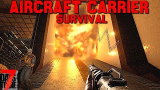 Aircraft Carrier Survival - 7 Days to Die - Ep2 - So Many Zombies, So Little Ammo!