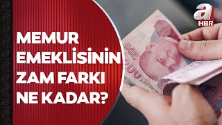 Memur emeklisine zam farkı ödeniyor! Zam farkı ne kadar? | A Haber