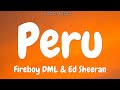 Fireboy DML & Ed Sheeran - Peru (Audio)