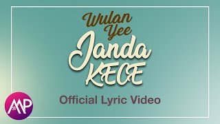 Wulan Yee - Janda Kece (Official Lyric Video)