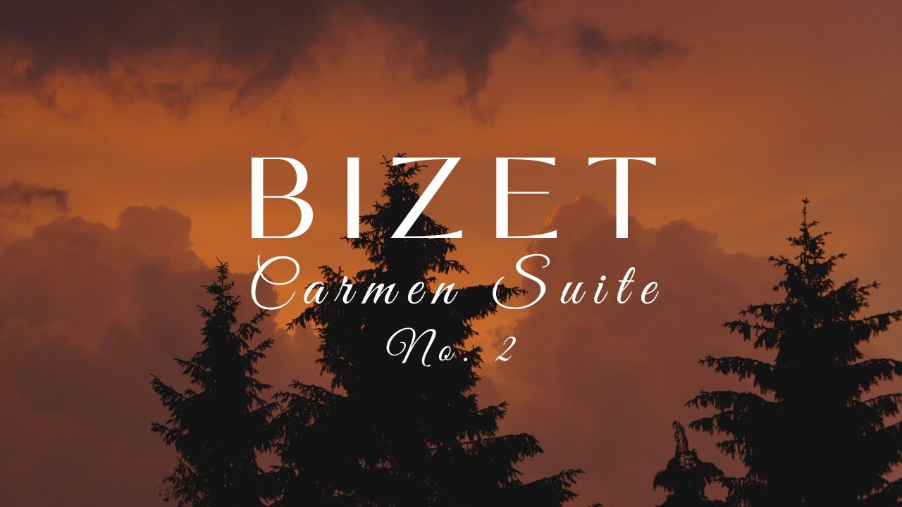 Georges Bizet - Carmen Suite No. 2, II. Habanera - YouTube