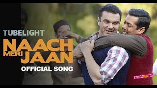 Tubelight - Naach Meri Jaan | Salman Khan official (HD)