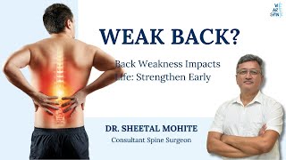 Understanding the Health Risks of a Weak Back | Dr. Sheetal Mohite