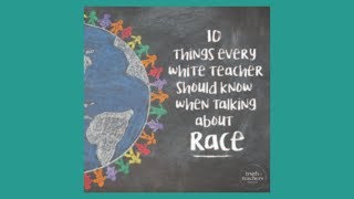 S5EP07 Ten things every white teacher should know when talking about race