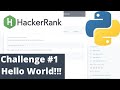 Hackerrank Pyhton | Challenge #1 | Say 'Hello, World!'