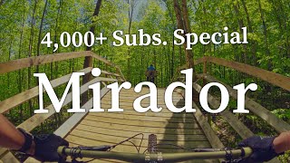 4,000 subscribers special - Mirador POV - E47