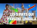 LES 5 PAYS AFRICAINS QUI PARLENT LINGALA