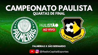 PALMEIRAS X SÃO BERNARDO | Jogo AO VIVO | Campeonato Paulista 2023 - Quartas de Final