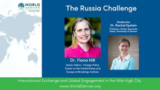 WorldDenver Speaker Series: The Russia Challenge with Dr. Fiona Hill