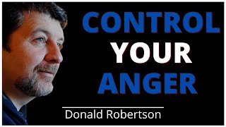 How to Stop Anger and Frustration with Stoic Author Donald Robertson
